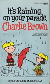 It's Raining on your parade, Charlie Brown