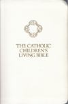 Catholic Children's Living Bible, The