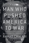 Man Who Pushed America To War, The