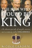 Men Who Would Be King, The