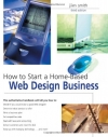 How to Start a Home-Based Web Design Business, 3rd Ed
