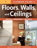 Ultimate Guide to Floors, Walls & Ceilings